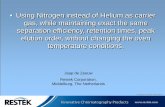• Using Nitrogen instead of Helium as carrier gas, …...gas, while maintaining exact the same separation efficiency, retention times, peak elution order, without changing the oven