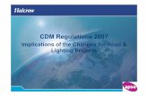 CDM Regulations 2007 - apse-archive.org.uk · Please remember that the CDM Regulations are a legalframework designed to deliver appropriate health & safety standards to a construction