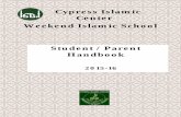 Cypress Islamic Center Weekend Islamic School Student ...cypressislamiccenter.org/wp-content/...Cypress-Weekend-School-FY… · The Handbook outlines the class schedule and curriculum,