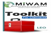 Michigan Web Account Manager...MiWAM Toolkit for Claimants Revised: December 20, 2018 7 Use the Sign In With MILogin button under the Log In To MiWAM For Claimants section. Click the