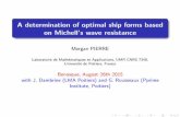 A determination of optimal ship forms based on Michell's ...benasque.org/2015pde/talks_contr/262_PIERRE_benasque_2015.pdf · A determination of optimal ship forms based on Michell’s