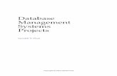 Database Management System Projects - Jerry Post.com · project throughout the semester, you will gain a better understanding of the topics, ... ronment, goals, and objectives of