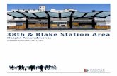 38th & Blake Station Area - Denver · Respond to changing conditions and public investment affecting the 38th & Blake Station Area and the surrounding NDCC area, and Support appropriate