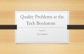 Quality Problems at the Tech Bookstore - …...Quality Problems at the Tech Bookstore Case 2.3 Toni Claerhout Background •Tech Services is an incorporated university that operates
