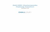 Dell EMC Hortonworks Hadoop Solution · Dell EMC Hortonworks Hadoop Solution Node Architecture The Hortonworks Data Platform is composed of many Hadoop components covering a wide