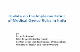 Update on the Implementation of Medical Device Rules in India · Make in India also. Scope of the regulation Medical Device Rules,2017 shall be applicable to: (i) substances used