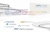 Orchestrated Virtualized Multi-Vendor SD-WAN …º Ability to set up branch networks in minutes and make services changes on the fly. º Ability to change service configuration at