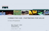 CONNECTED CAR - PARTNERING FOR VALUE · ADOPTION SUCCESS COMES FROM CLEAR BENEFITS, STANDARD TECHNOLOGIES & ECOSYSTEM READINESS CONNECTED CAR SUCCESS FACTORS WHAT SUCCESS WOULD LOOK
