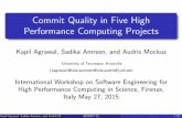 Commit Quality in Five High Performance Computing Projects · 2 Django-piston 3 Linux kernel Kapil Agrawal, Sadika Amreen, and Audris Mockus (UTK) SE4HPC’15 International Workshop
