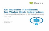 An Investor Handbook for Water Risk Integration · 2019-08-22 · An Investor Handbook for Water Risk Integration Practices & Ideas Shared by 35 Global Investors A Ceres Report March