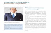 CORPORATE GOVERNANCE OVERVIEW STATEMENT · management processes of the Company and Group. Set the risk appetite within which the Board expects Management to operate and ensure that