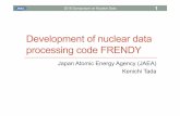 Development of nuclear data processing code …chiba/NDS2018/Presentation/T...•Development of nuclear data processing code is startedin many institute •To process their own nuclear