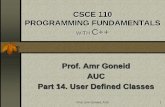 CSCI 110 STRUCTURED PROGRAMMING WITH C++rafea/CSCE110/Slides/14. Classes110.pdf · Prof. amr Goneid, AUC 10 Class Definition A class definition contains only the prototype for its