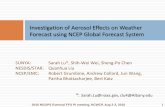 Investigation of Aerosol Effects on Weather Forecast using ... R2O_PI_20160803_Sarah.pdfDual resolution weather-aerosol system at NCEP SUNYA-NCEP-STAR R2O project on “Investigation