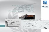Procurement Training & Certification Catalogue 2020...• Advanced Contract Management To develop the capacity to manage strategic supply, services and consultancy contracts and conduct