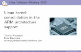 Linux kernel: consolidation in ARM architecture …schedule2012.rmll.info/IMG/pdf/LSM2012_ArmKernel...Libre Software Meeting 2012 Linux kernel: consolidation in the ARM architecture