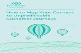 How to Map Your Content to Unpredictable Customer Journeyslearn.meltwater.com/rs/486-VOS-157/images/Mapping Content Mark… · 4 How to Map Your Content to Unpredictable Customer