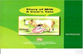 ...National Dairy Development Board Anand - 388001, India *pan - Hindi for betel leaf Story of Milk -A Cow's Tale In a village called Rajnagar, lived Banwari, a cowherd. He had two