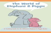 The World of Elephant & Piggie...3 Acclaim for the Elephant & Piggie Series H “[A]ll the snappy pacing and wry humor readers have come to expect of the Geisel Medal–winning series,