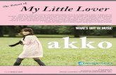 MY LITTLE LOVER - AKKO - nt2099 · akko my little lover back in 1995, my little lover exploded into the limelight with their hit cd single “man & woman” and in the next decade