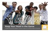 Keep Your Head in the Game - Pathways to Positive FuturesKeep Your Head in the Game FosterClub and the Better Futures Project at Portland State University. Works When yo build skil