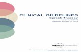 Speech Therapy Guidelines - eviCore...Criteria/Guidelines for Provision of Speech Therapy (ST) Indications for Coverage Contract limitations for speech therapy (ST) services will determine