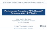 Performance Analysis of MPI+OpenMP Programs with HPCToolkithpctoolkit.org/slides/hpctoolkit-og15.pdf · intuitive enough for application scientists and engineers ... • Combine multiple