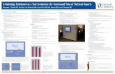 A Radiology Dashboard as a Tool to Improve the Turnaround ... · A Radiology Dashboard as a Tool to Improve the Turnaround Time of Dictated Reports Alexander J. Towbin MD, Seth Hall,