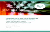 FROM DEMOCRACY PROMOTION TO DEMOCRACY …egfound.org/.../uploads/...Democracy-Interactive-.pdfPredictions about democracy’s future are beyond the scope of this report. It suffices