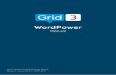 WordPower - Think Smartbox€¦ · The word list used to construct the WordPower grid set was derived from a study completed in 1984 which looked at the five hundred most frequently