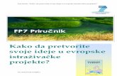 FP7 handbook Serbia - wbc-rti.info€¦ · Priručnik: “Kako da pretvorite svoje ideje u evropske istraživačke projekte?” EU-BALKAN-FABNet Page 4 of 54 Opšte napomene