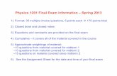 Physics 1201 Final Exam information – Spring 2013humanic/p1201lecture27.pdf · Physics 1201 Final Exam information – Spring 2013 1) Format: 35 multiple-choice questions, 5 points