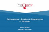 Empowering Libraries & Researchers in Slovenia - One Story - 15 Oct Si.pdfresearch?” Responses from over 700 business and social sciences researchers ... Over time, the ProQuest