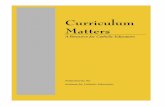 Curriculum Matters - Institute for Catholic Education · Introduction The Institute for Catholic Education (ICE) has published in this booklet entitled Curriculum Matters – A Resource
