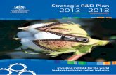 Strategic R&D Plan 2013–2018 · classing, supply chain logistics, commodity marketing and other agribusiness services. Cotton is one of Australia’s largest agricultural exports,