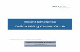 Insight Enterprise Online Hiring Center Guide User Guide.pdf · HR is not listed as an approver, because once all approvers ^approve and release _ the requisition, it goes automatically