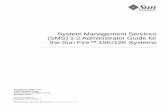System Management Services (SMS) 1.2 Administrator Guide · 2010-12-20 · Send comments about this document to: docfeedback@sun.com System Management Services (SMS) 1.2 Administrator