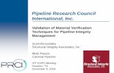 Pipeline Research Council International, Inc. EXPO...Dec 06, 2018  · 3 PRCI MV Program In light of this need, PRCI sought tools to support Material Verification (MV) ILI tools can