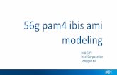 56g pam4 ibis ami modeling...Customer demands qualified models in an early design stage. IBIS AMI model is the best known method to capture buffer characteristics. Projected design