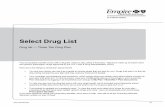 Select Drug List · 2020-04-01 · Select Drug List Drug list — Three Tier Drug Plan Your prescription benefit comes with a drug list, which is also called a formulary. This list