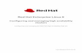 Red Hat Enterprise Linux 8...Red Hat Enterprise Linux 8 Configuring and managing high availability clusters Configuring and managing the Red Hat High Availability Add-On Last Updated: