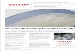 SMP(Shape Memory Polymer) Filament Filament_E.pdf · SMP(Shape Memory Polymer) Filament It is the ﬁrst time to develop ﬁlament of SMP (Shape Memory Polymer) in the world which