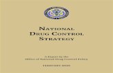 NatioNal Drug CoNtrol Strategy - White House · 2 NATIONAL DRUG CONTROL STRATEGY opioids like fentanyl and its analogues increased 413 percent, and these synthetic opioids are now