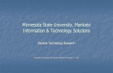 Minnesota State University, Mankato Information & Technology … · 2019-11-07 · Minnesota State University, Mankato Information & Technology Solutions Student Technology Research