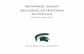 INTERNAL AUDIT RECORDS RETENTION SCHEDULEarchives.msu.edu/records/documents/InternalAudit...Internal Audit Disposition Retain for 15 years after creation of the final report, then