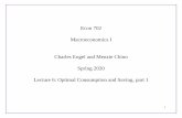 Econ 702 Macroeconomics I Charles Engel and Menzie Chinn …cengel/Econ702/Lecture06-Optimal... · 2020-02-19 · 28 Permanent Income Changes Suppose that when Y t rises, we know