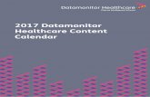 2017 Datamonitor Healthcare Content Calendar€¦ · 2017 Content Calendar Published February 2017 Datamonitor Healthcare p rovides up-to-date insights and analysis that you can trust.