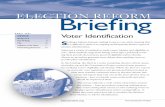 ELECTION REFORM Briefing · an affidavit if they had no documne-tary ID and poll workers could not vouch for them. Oklahoma’s House and Missouri’s Senate both passed bills requiring