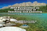 2013 Symposium on Scholarship of Teaching and Learningisotlsymposium.mtroyal.ca/2013Symposium/docs/ISTOLPROGRAM2013.pdf · 2013 Symposium on Scholarship of Teaching and Learning 2
