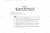 Chapter 1 All about Windows XP Media Center Edition 1 All about Windows XP Media Center Edition ... Everything about Windows XP Media Center Edition is special, advanced, enhanced,